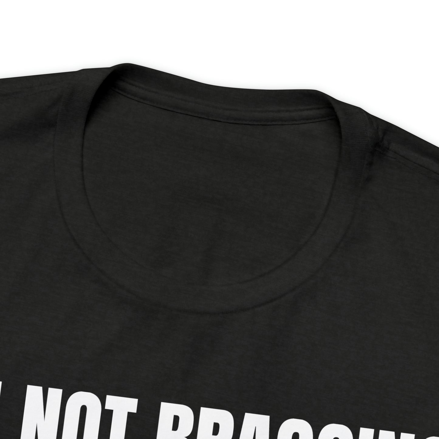 I'm Not Bragging Shirt - T-Shirt - Cool Father’s Day Shirt - Funny Dad Shirt - Father Figure Shirt - Entrepreneur - Parenting