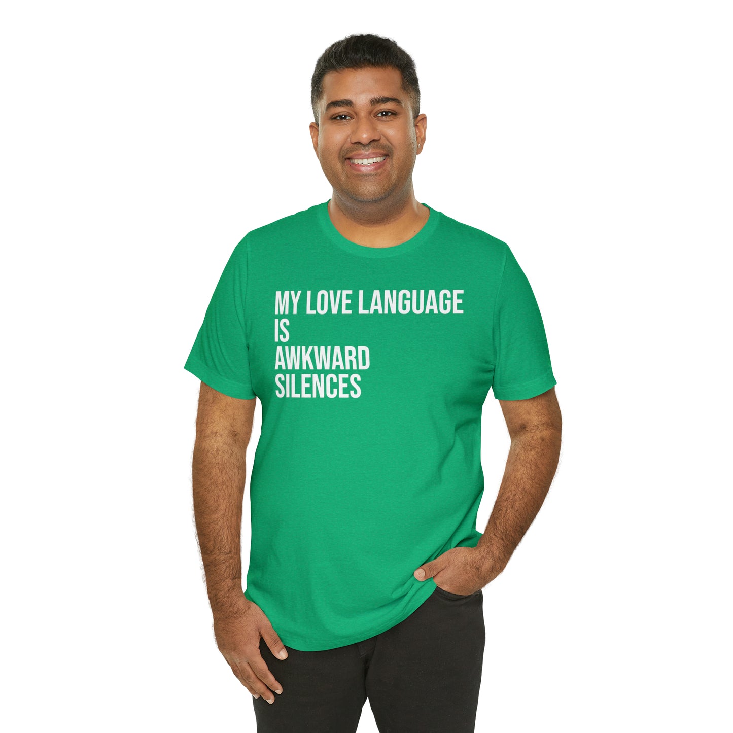 My Love Language Is Awkward Silences Shirt - T-Shirt - Cool Father’s Day Shirt - Funny Dad Shirt - Father Figure Shirt - Entrepreneur - Parenting