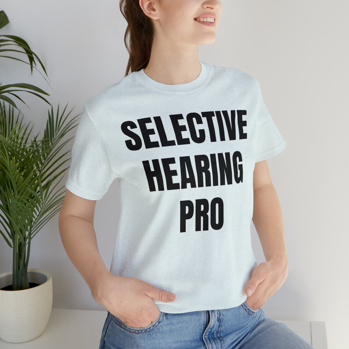 Selective Hearing Pro Shirt - T-Shirt - Cool Father’s Day Shirt - Funny Dad Shirt - Father Figure Shirt - Entrepreneur - Parenting