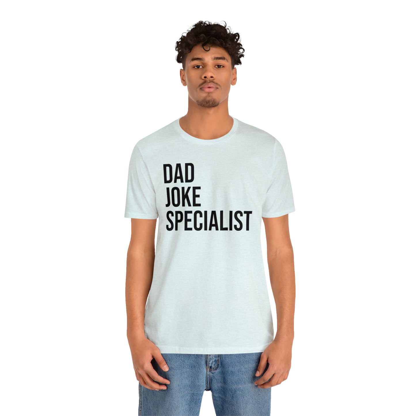 Dad Joke Specialist - Dad T Shirt - Dad Gift - Papa T Shirt - Father Gifts - Daddy T Shirt - Daddy Gift