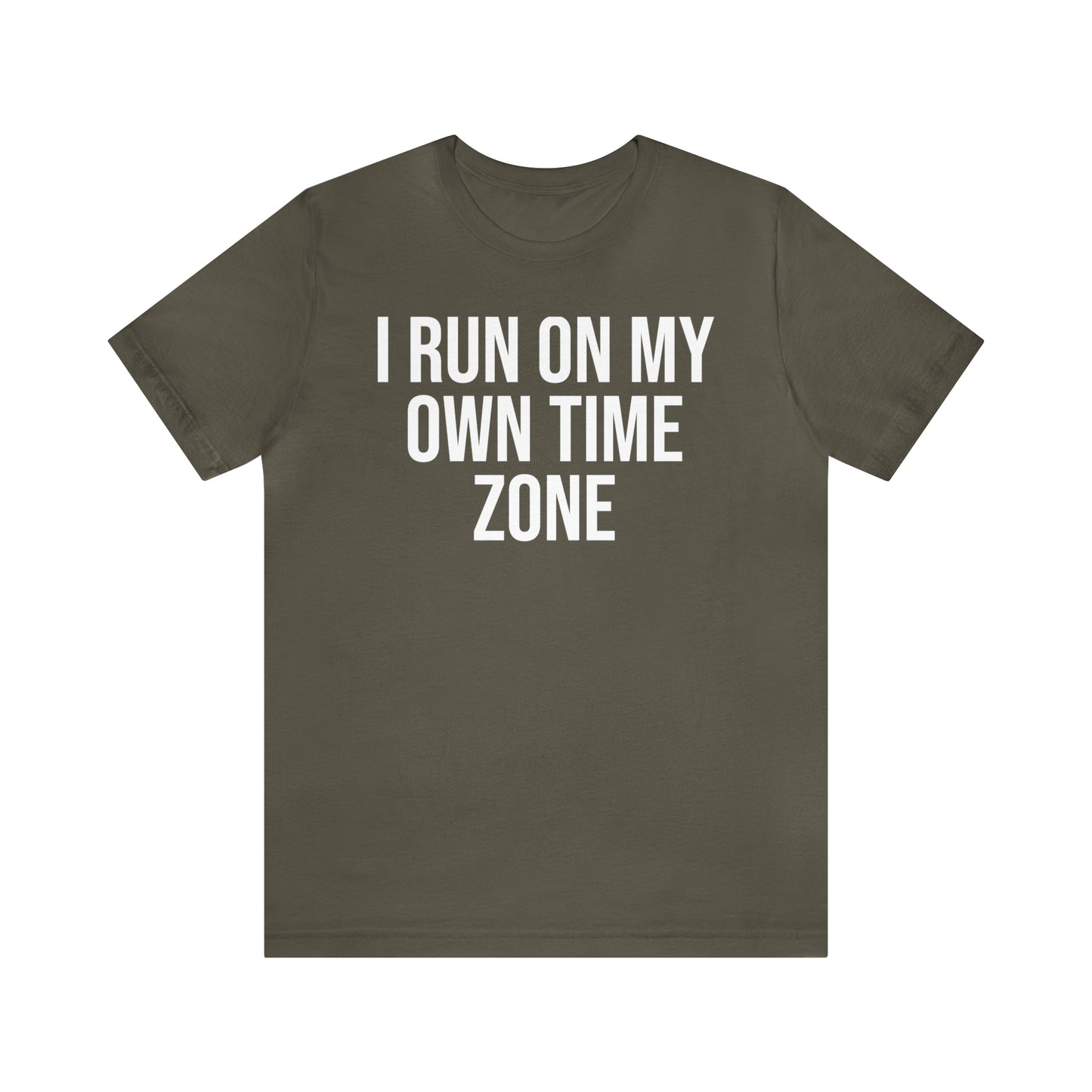 I Run On My Own Time Zone Shirt - T-Shirt - Cool Father’s Day Shirt - Funny Dad Shirt - Father Figure Shirt - Entrepreneur - Parenting