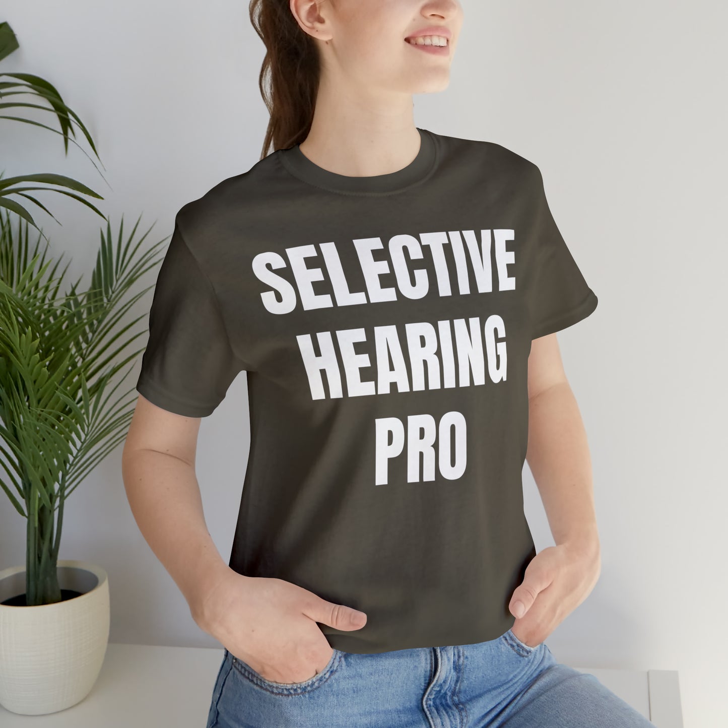 Selective Hearing Pro Shirt - T-Shirt - Cool Father’s Day Shirt - Funny Dad Shirt - Father Figure Shirt - Entrepreneur - Parenting