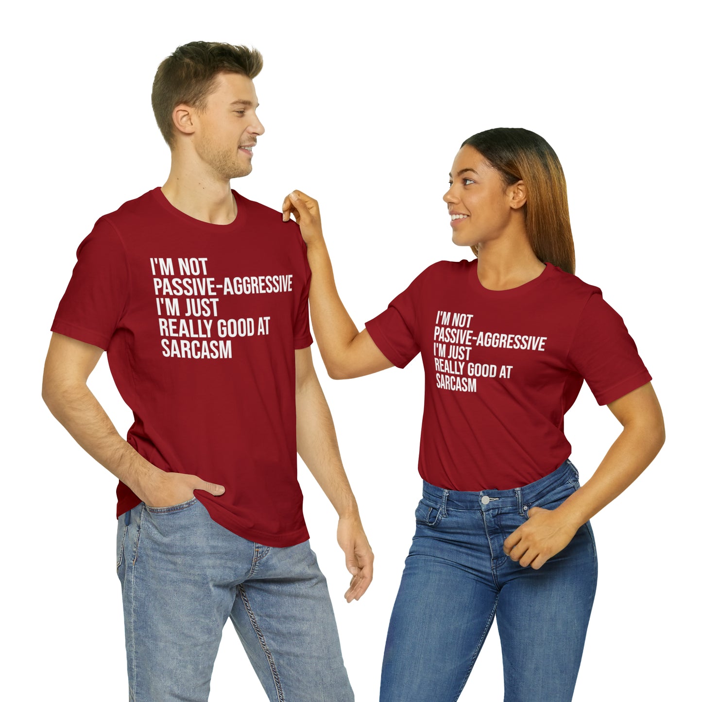 I'm Not Passive Aggressive Shirt - T-Shirt - Cool Father’s Day Shirt - Funny Dad Shirt - Father Figure Shirt - Entrepreneur - Parenting