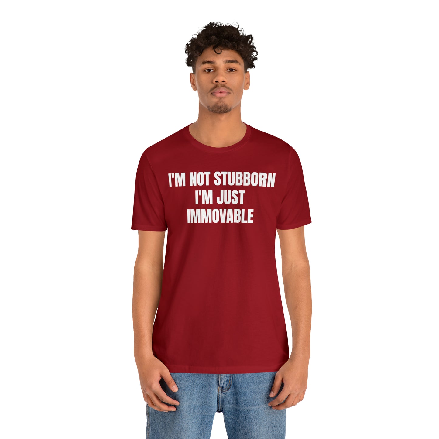 I'm Not Stubborn Just Immovable Shirt - T-Shirt - Cool Father’s Day Shirt - Funny Dad Shirt - Father Figure Shirt - Entrepreneur - Parenting - Mom - Mothers