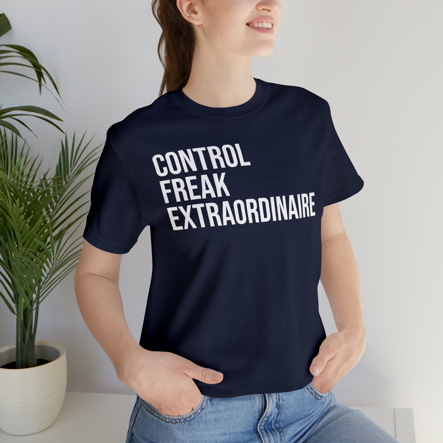 Control Freak Extraordinaire Shirt - T-Shirt - Cool Father’s Day Shirt - Funny Dad Shirt - Father Figure Shirt - Entrepreneur - Parenting - Mom - Mothers