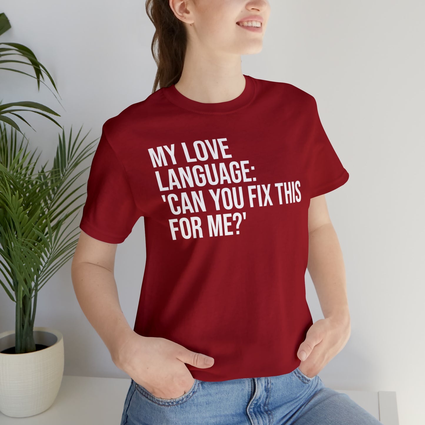 My Love Language: Can You Fix This For Me? Shirt - T-Shirt - Funny Dad Shirt - Love Language - Parenting - Mom - Mothers