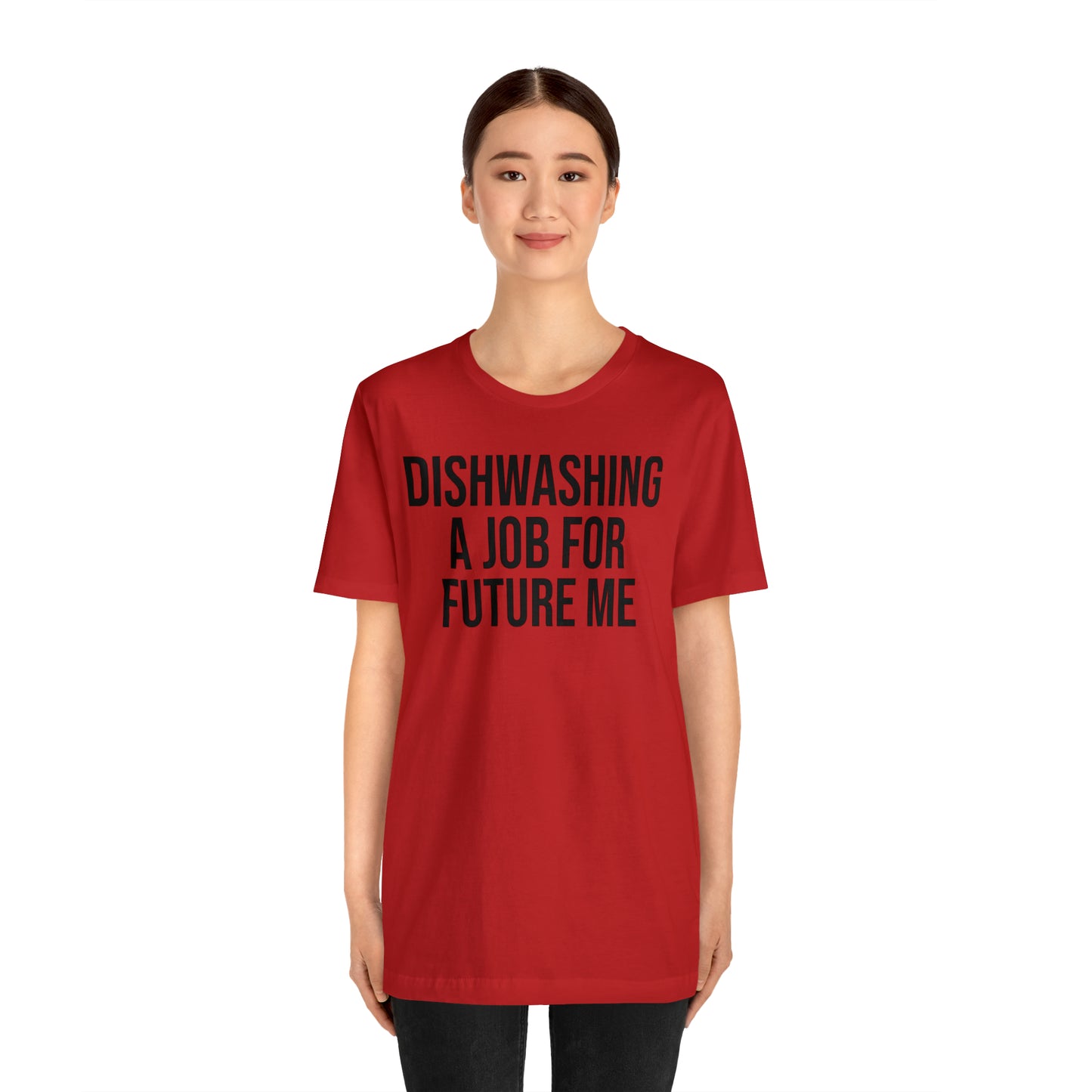 Dishwashing A Job For Future Me Shirt - T-Shirt - Cool Father’s Day Shirt - Funny Dad Shirt - Father Figure Shirt - Entrepreneur - Parenting