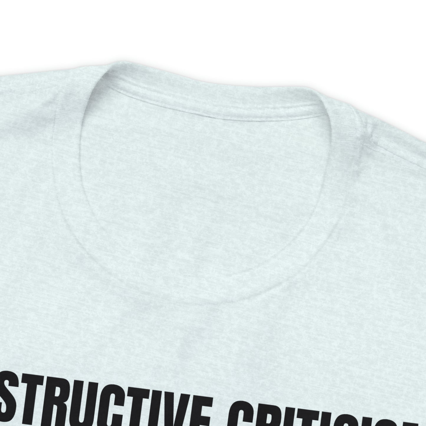 Constructive Criticism My Middle Name Shirt - T-Shirt - Cool Father’s Day Shirt - Funny Dad Shirt - Father Figure Shirt - Entrepreneur - Parenting