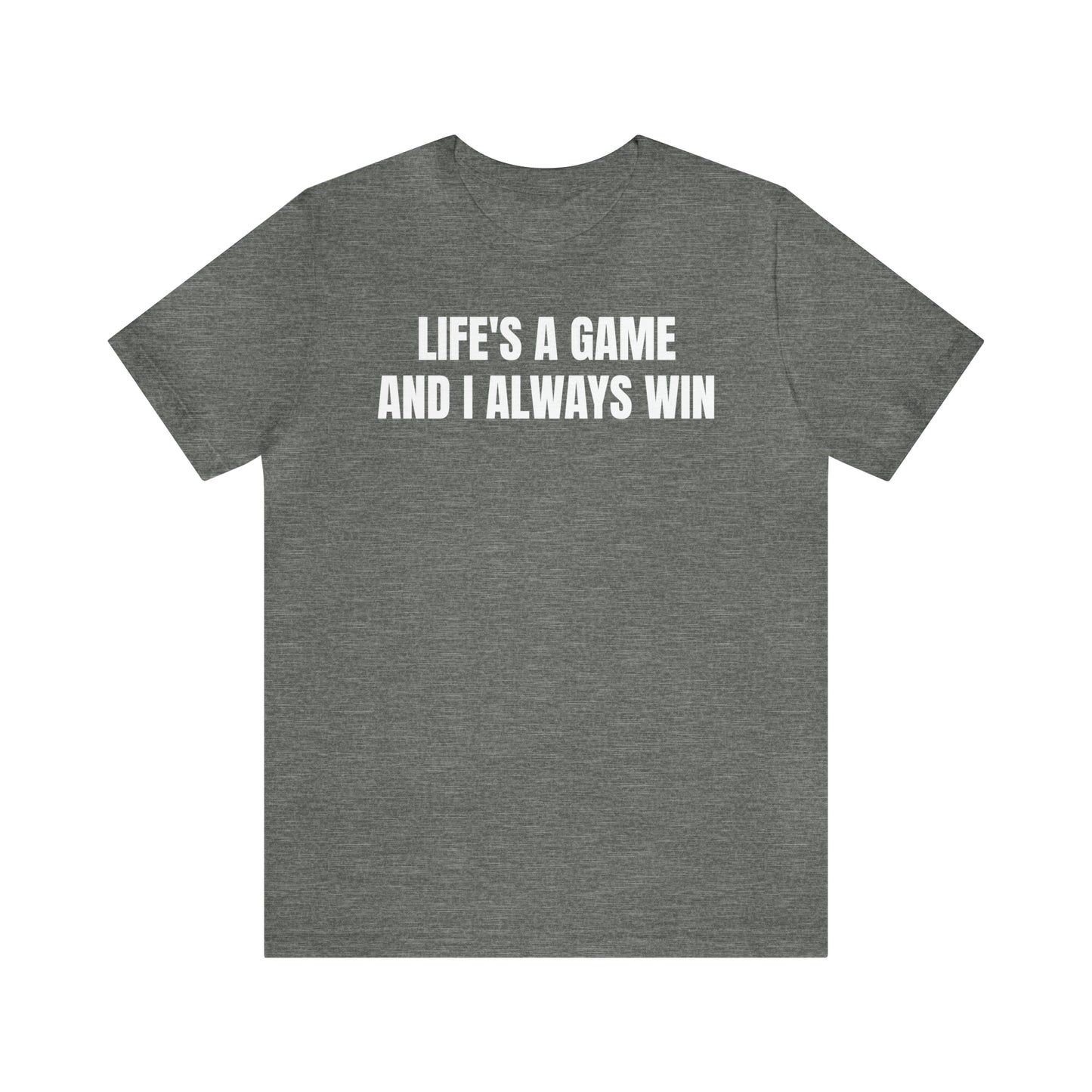 Life's A Game I Always Win Shirt - T-Shirt - Cool Father’s Day Shirt - Funny Dad Shirt - Father Figure Shirt - Entrepreneur - Parenting