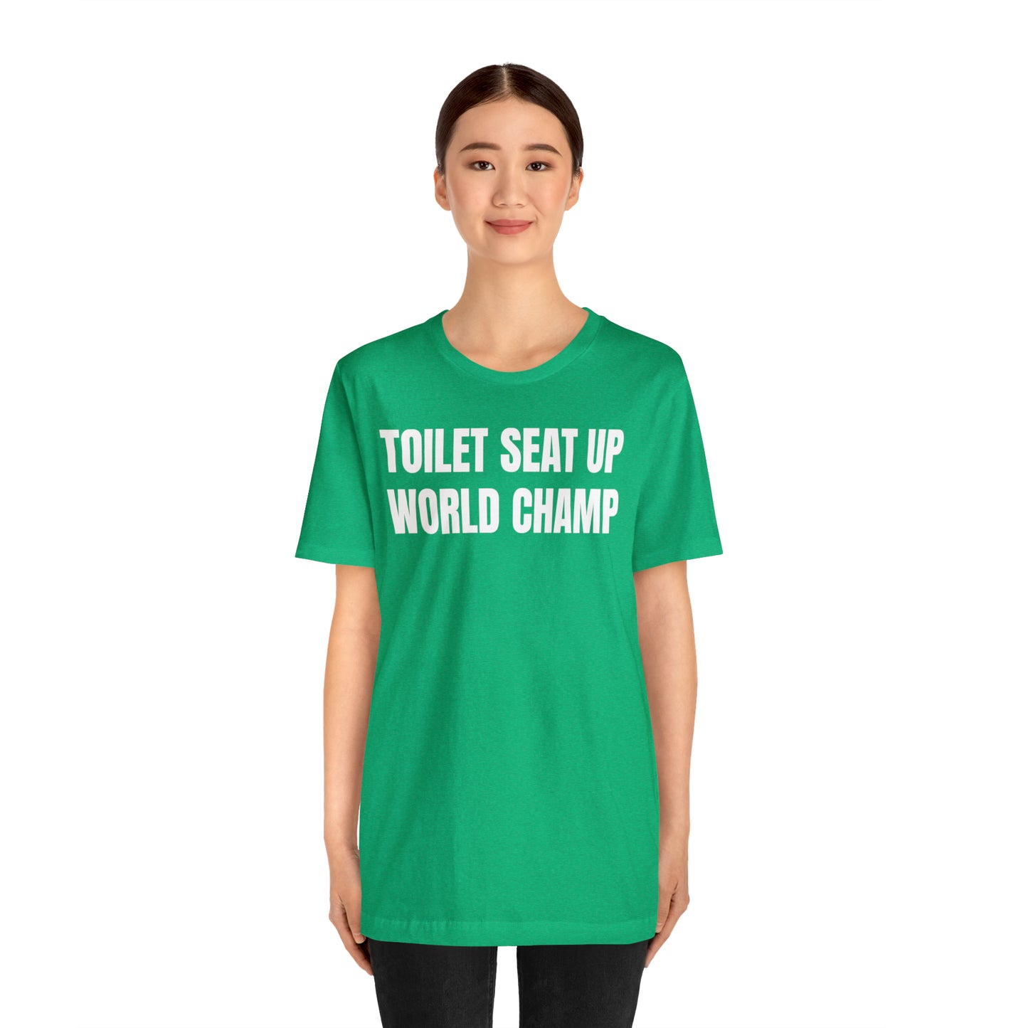 Toilet Seat Up World Champ Shirt - T-Shirt - Cool Father’s Day Shirt - Funny Dad Shirt - Father Figure Shirt - Entrepreneur - Parenting - Men