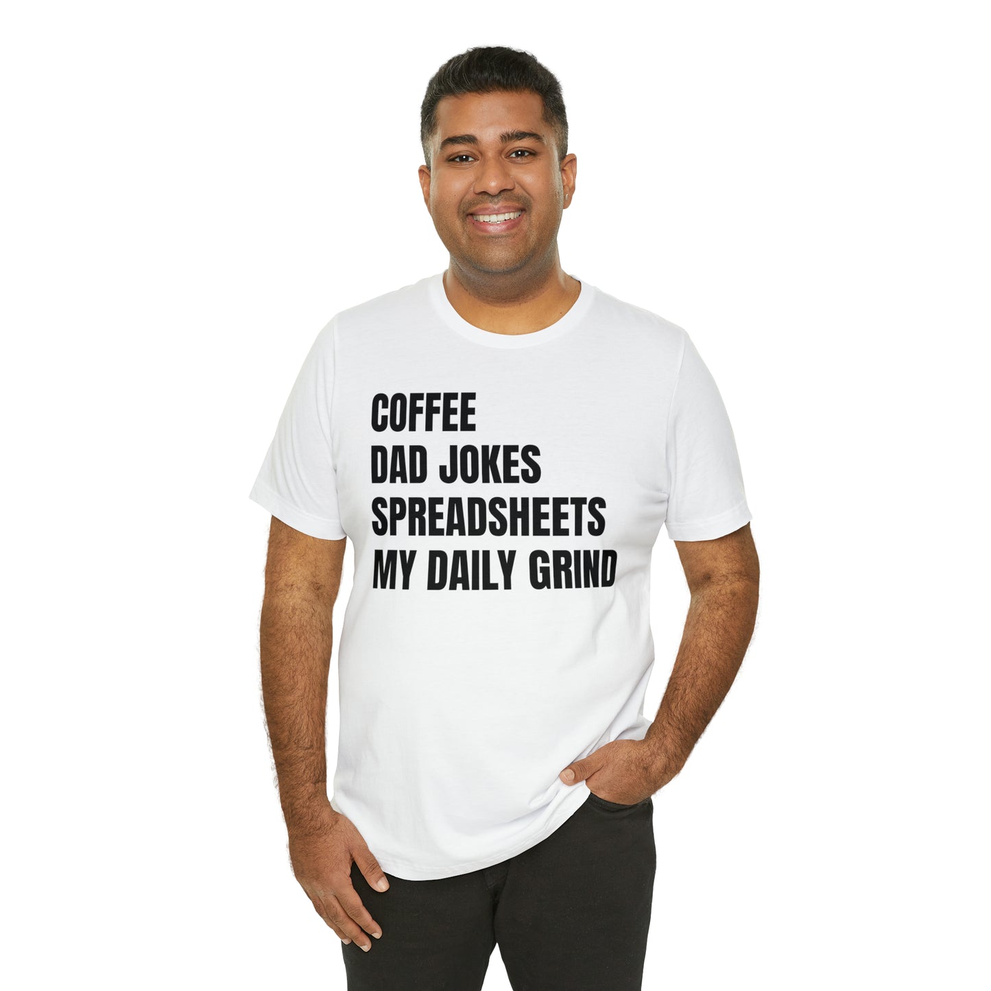 Coffee Dad Jokes Spreadsheets Dad Shirt - T-Shirt - Cool Father’s Day Shirt - Funny Dad Shirt - Father Figure Shirt