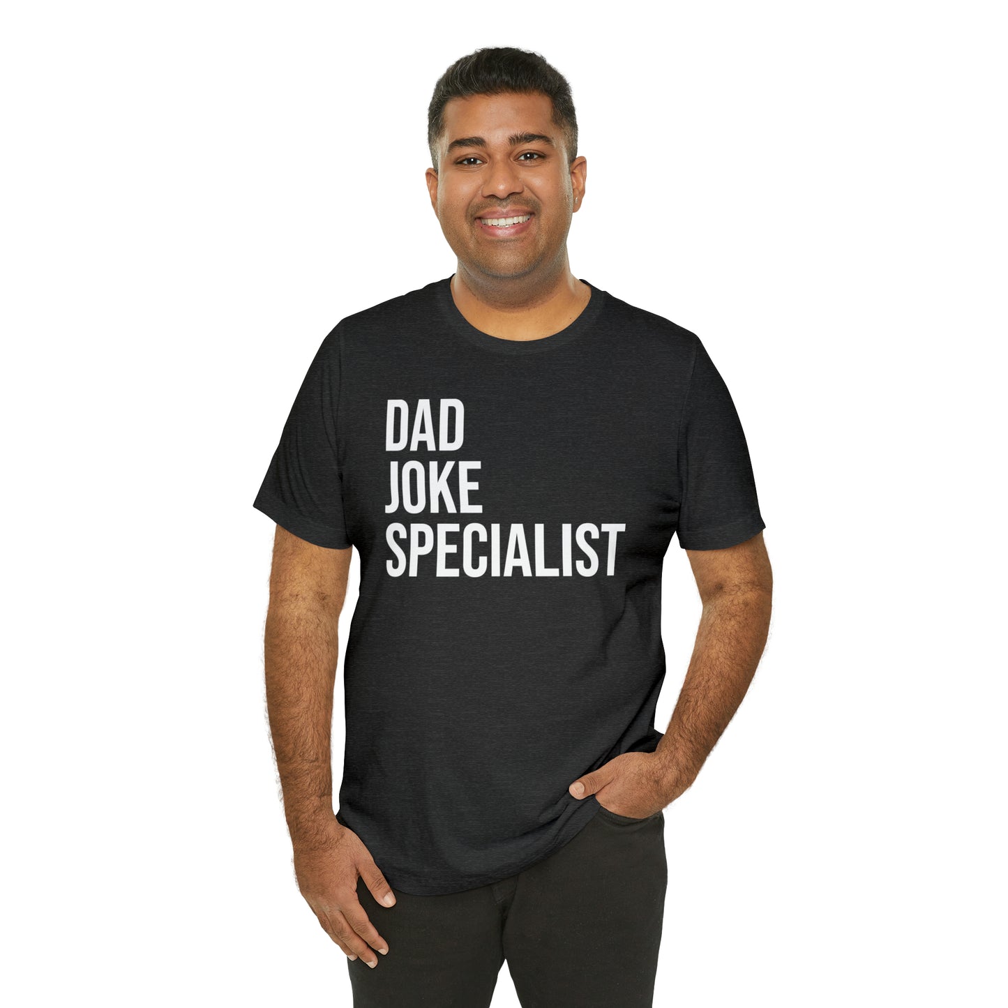 Dad Joke Specialist - Dad T Shirt - Dad Gift - Papa T Shirt - Father Gifts - Daddy T Shirt - Daddy Gift