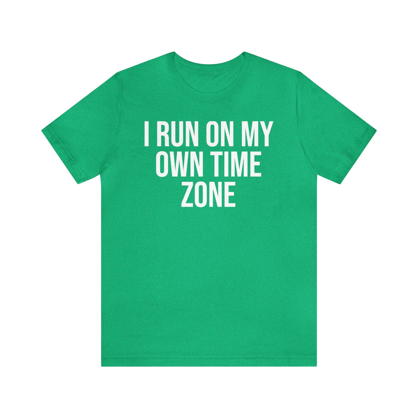 I Run On My Own Time Zone Shirt - T-Shirt - Cool Father’s Day Shirt - Funny Dad Shirt - Father Figure Shirt - Entrepreneur - Parenting