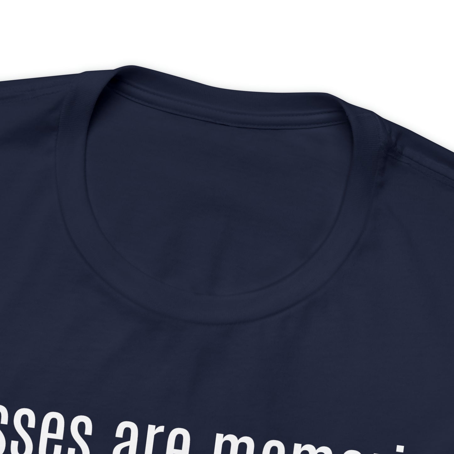 Messes Are Memories - Parenting - T-Shirt - Cool Father’s Day Shirt - Funny Dad Shirt - Father Figure Shirt - Mom - Mothers - Entrepreneur