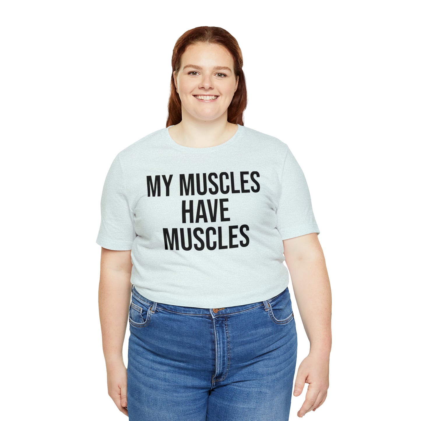 My Muscles Have Muscles Shirt - T-Shirt - Cool Father’s Day Shirt - Funny Dad Shirt - Father Figure Shirt - Entrepreneur - Parenting