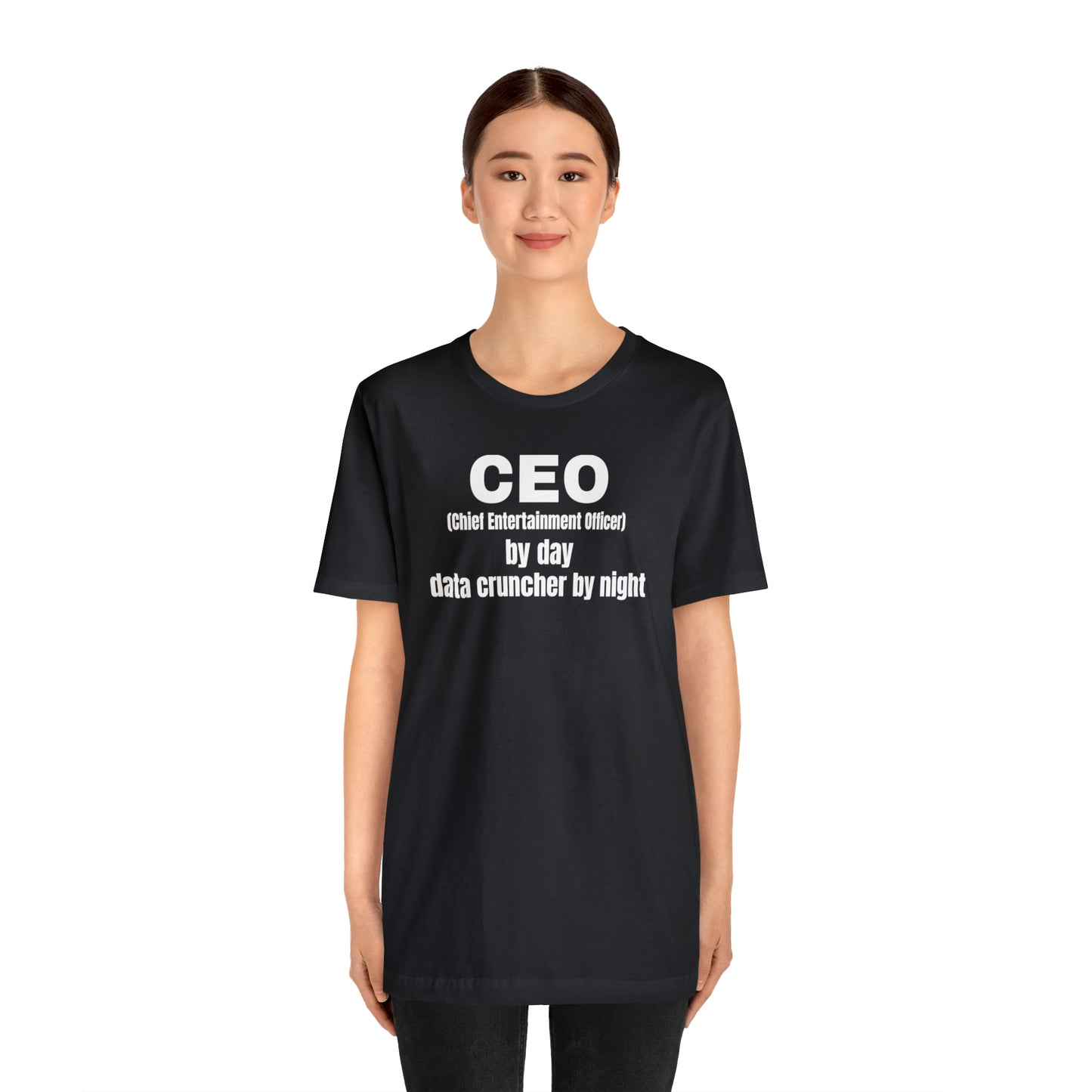 CEO by Day Data Cruncher by Night Dad Shirt - T-Shirt - Cool Father’s Day Shirt - Funny Dad Shirt - Father Figure Shirt - Mom - Mothers - Entrepreneur