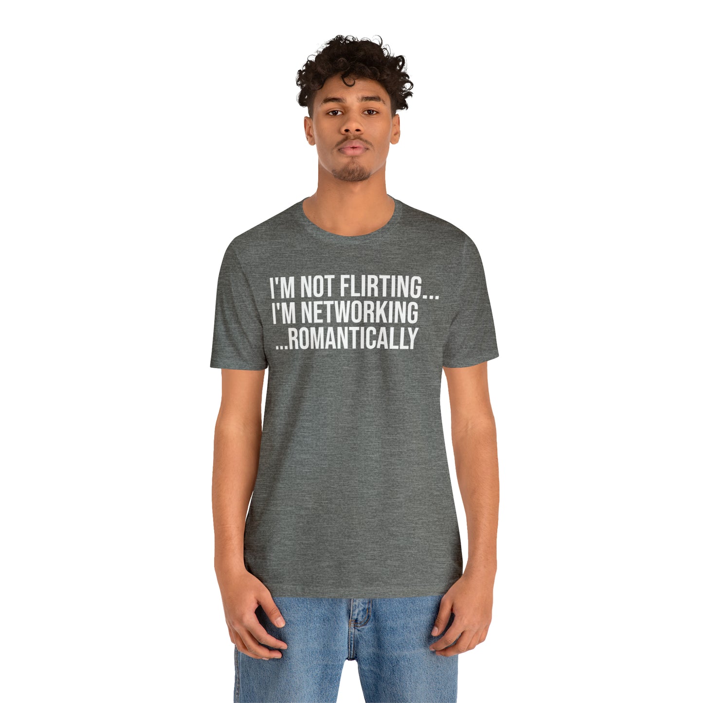 I'm Not Flirting I'm Networking Shirt - T-Shirt - Cool Father’s Day Shirt - Funny Dad Shirt - Father Figure Shirt - Entrepreneur - Parenting