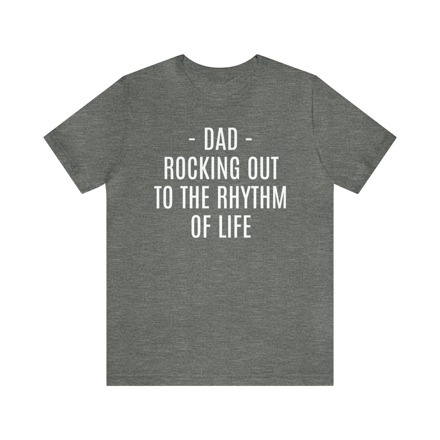 Dad Rocking Out to the Rhythm Shirt - T-Shirt - Cool Father’s Day Shirt - Funny Dad Shirt - Father Figure Shirt - Entrepreneur - Parenting