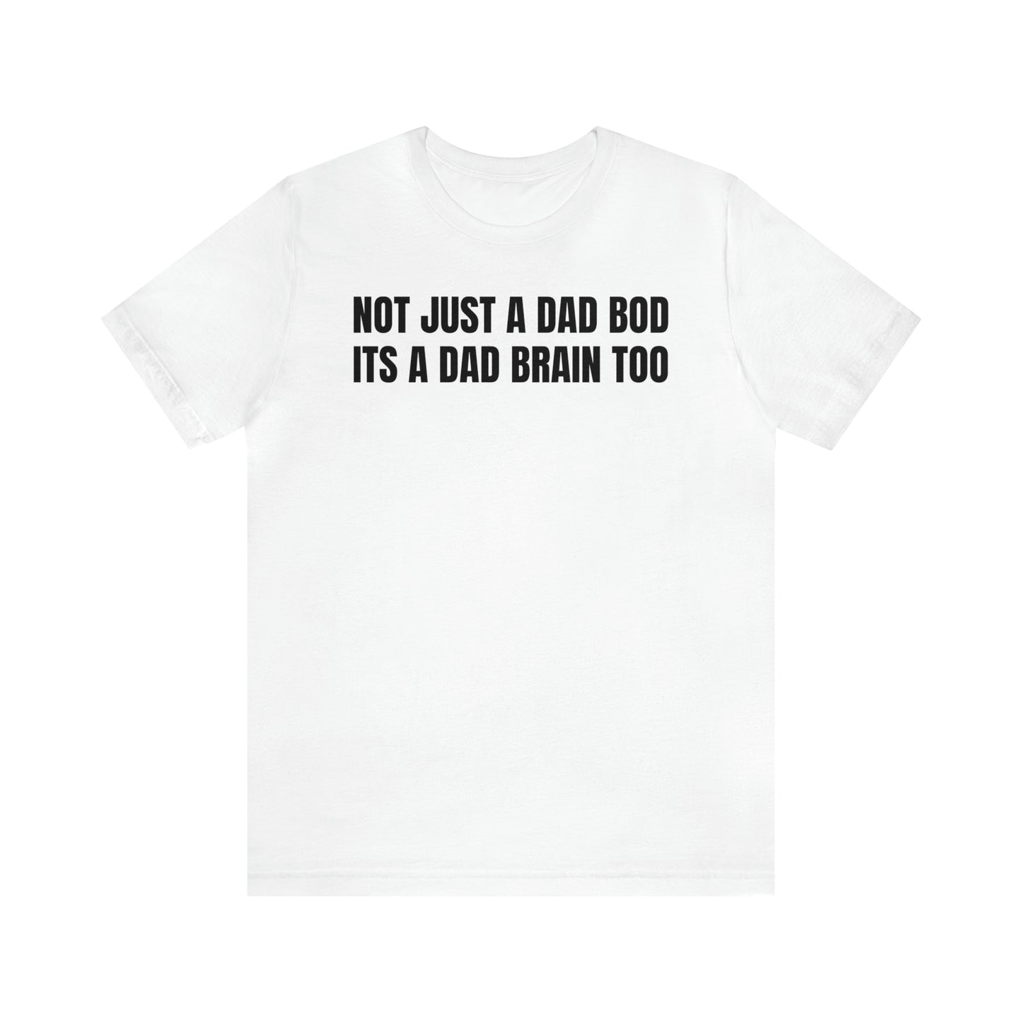 Not Just a Dad Bod Dad Shirt - T-Shirt - Cool Father’s Day Shirt - Funny Dad Shirt - Father Figure Shirt