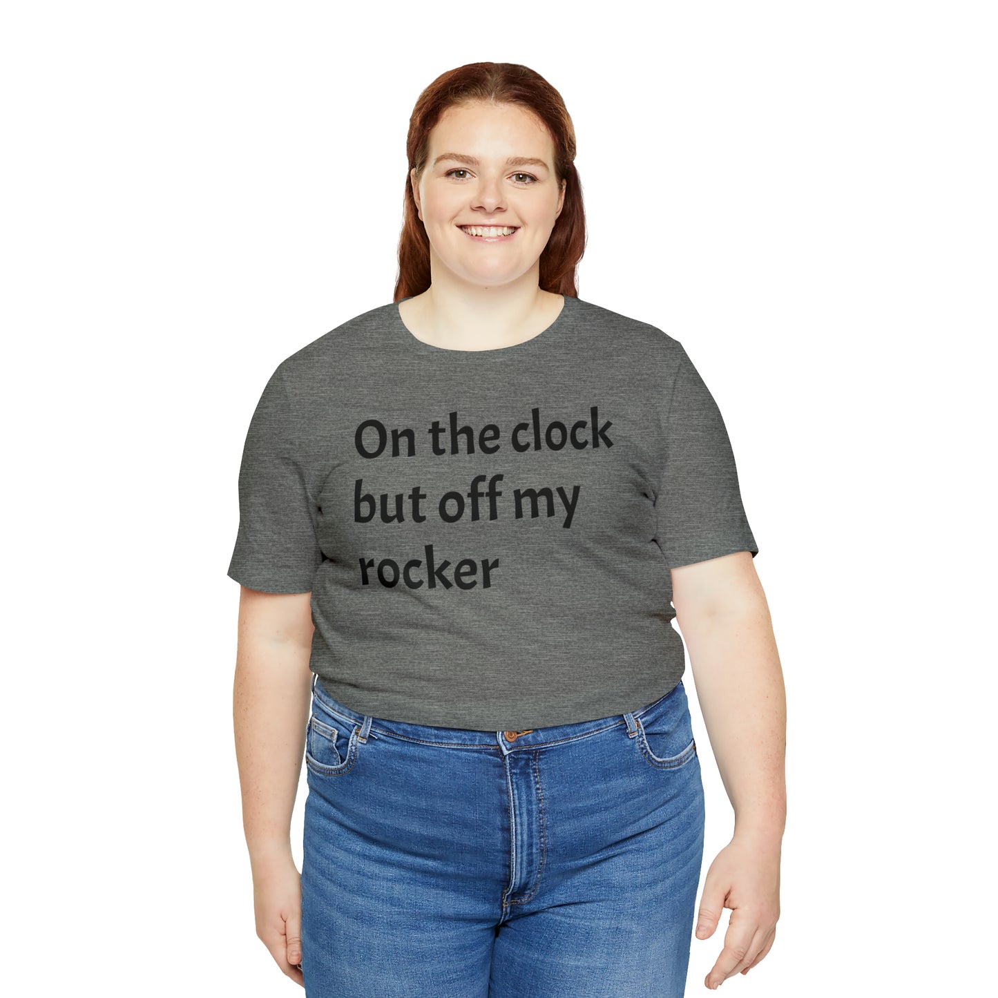 On the Clock Off My Rocker Funny Shirt - T-Shirt - Cool Father’s Day Shirt - Funny Dad Shirt - Mother's Shirt - Mom Shirt