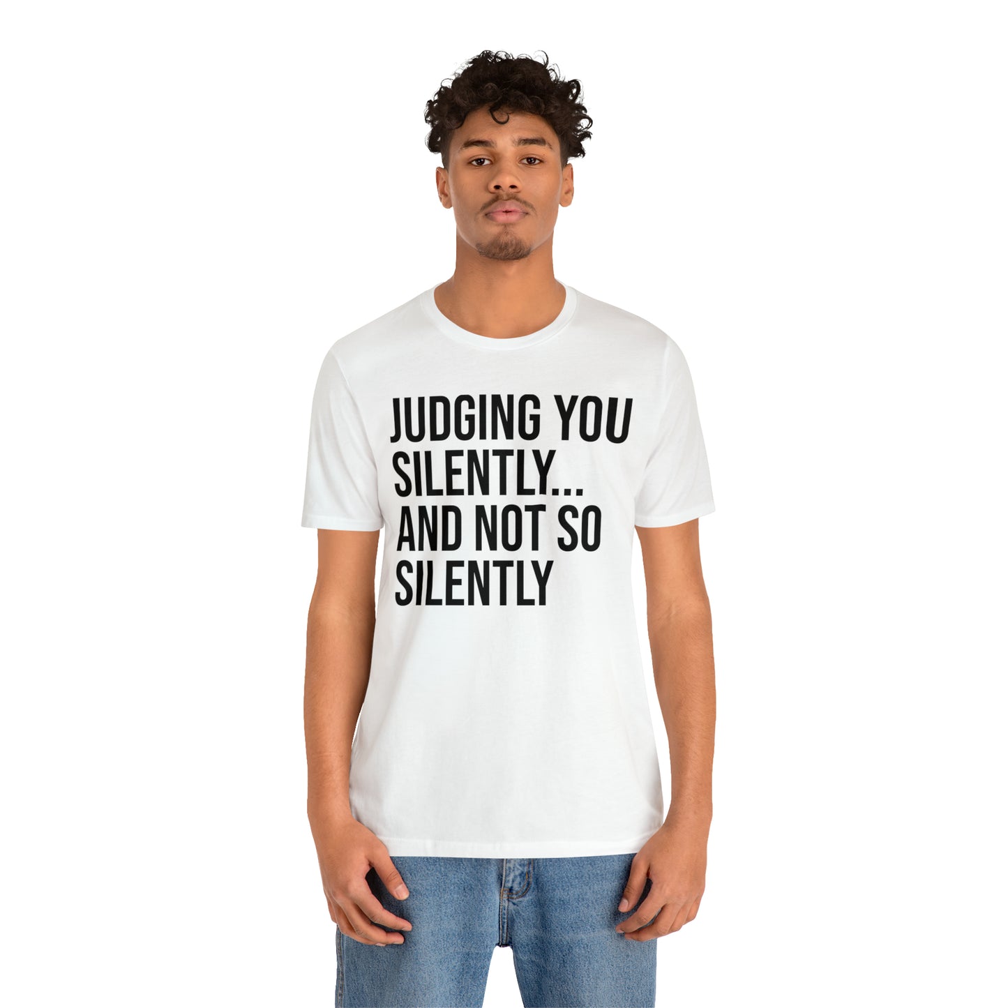 Judging You Silently Shirt - T-Shirt - Cool Father’s Day Shirt - Funny Dad Shirt - Father Figure Shirt - Entrepreneur - Parenting