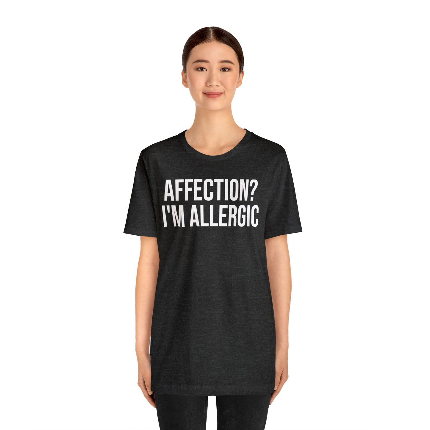 Affection? I'm Allergic Shirt - T-Shirt - Cool Father’s Day Shirt - Funny Dad Shirt - Father Figure Shirt - Entrepreneur - Parenting - Mom - Mothers