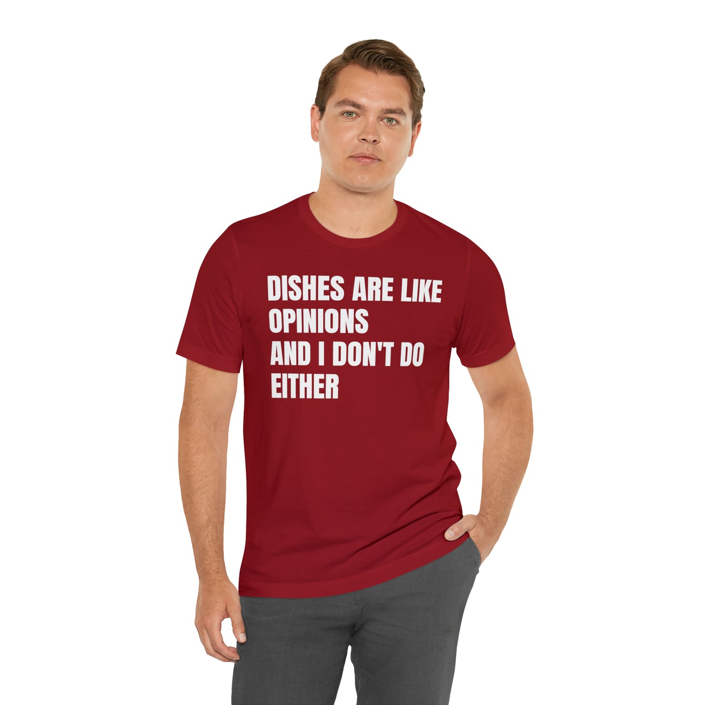 Dishes Are Like Opinions Shirt - T-Shirt - Cool Father’s Day Shirt - Funny Dad Shirt - Father Figure Shirt - Entrepreneur - Parenting