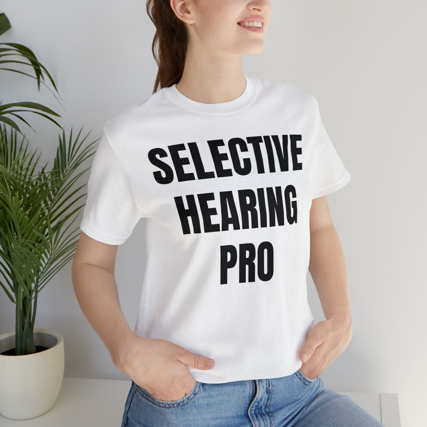 Selective Hearing Pro Shirt - T-Shirt - Cool Father’s Day Shirt - Funny Dad Shirt - Father Figure Shirt - Entrepreneur - Parenting