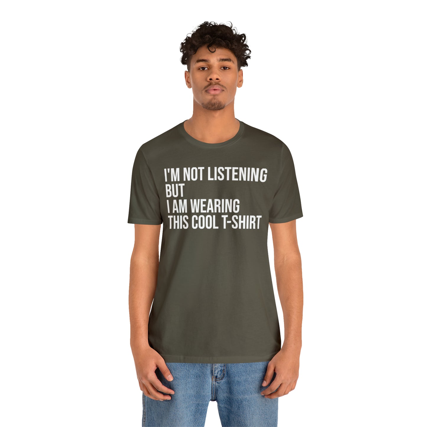 I'm Not Listening Funny Shirt - T-Shirt - Cool Father’s Day Shirt - Funny Dad Shirt - Father Figure Shirt - Entrepreneur - Parenting - Mom - Mothers