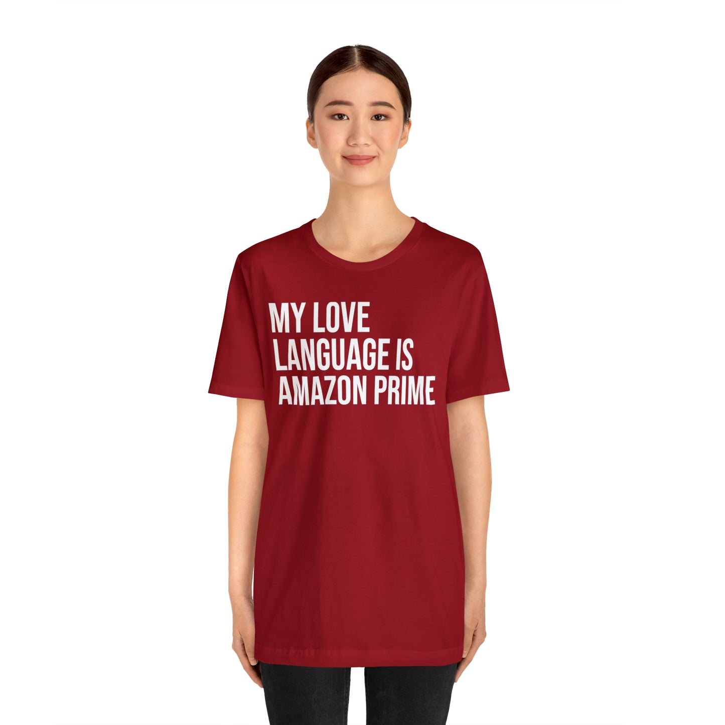 My Love Language is Amazon Prime Shirt - T-Shirt - Funny Dad Shirt - Love Language - Parenting - Mom - Mothers