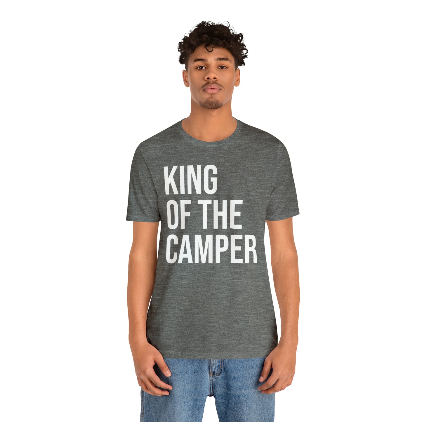 King of the Camper Dad Shirt - T-Shirt - Cool Father’s Day Shirt - Funny Dad Shirt - Father Figure Shirt