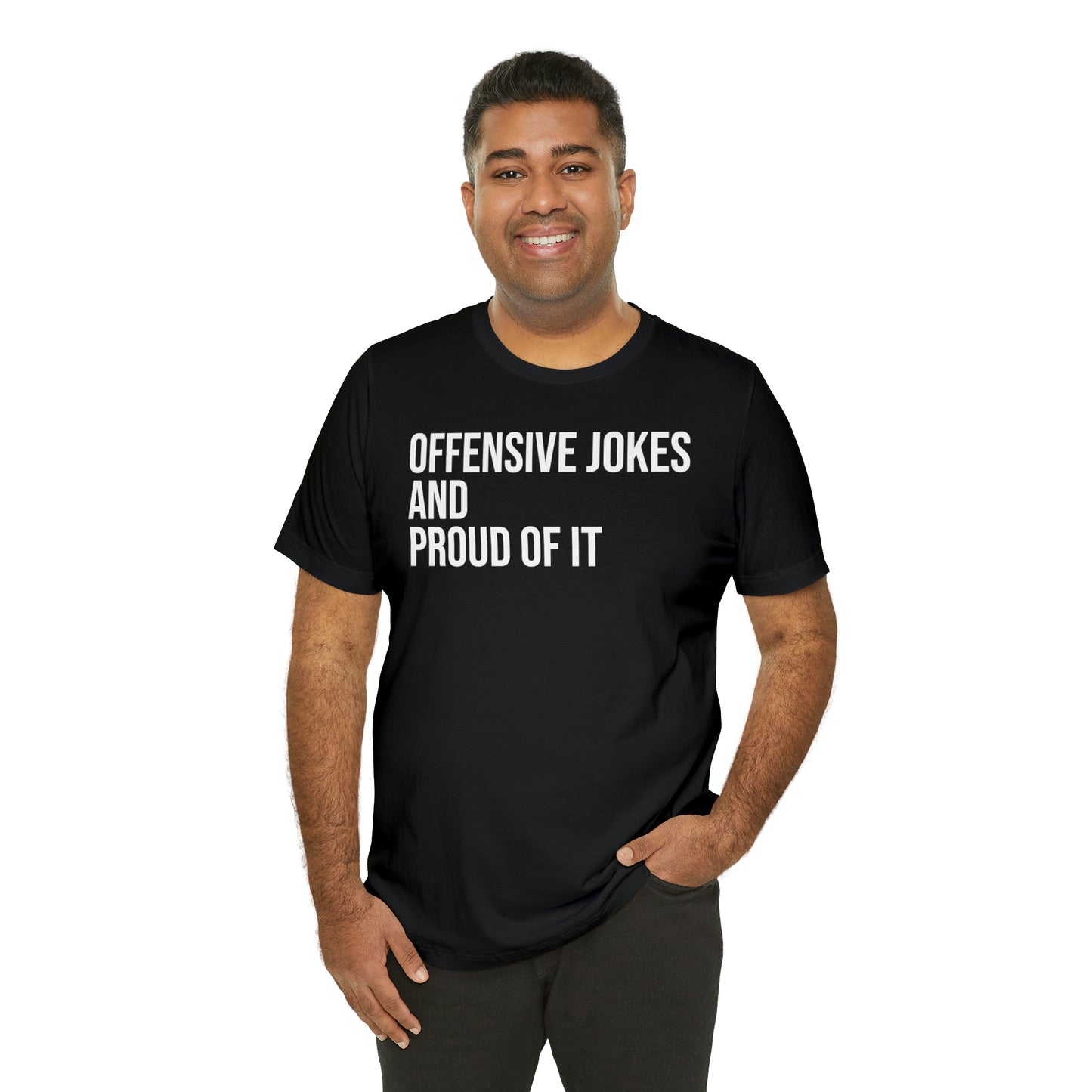 Offensive Jokes and Proud Shirt - T-Shirt - Cool Father’s Day Shirt - Funny Dad Shirt - Father Figure Shirt - Entrepreneur - Parenting