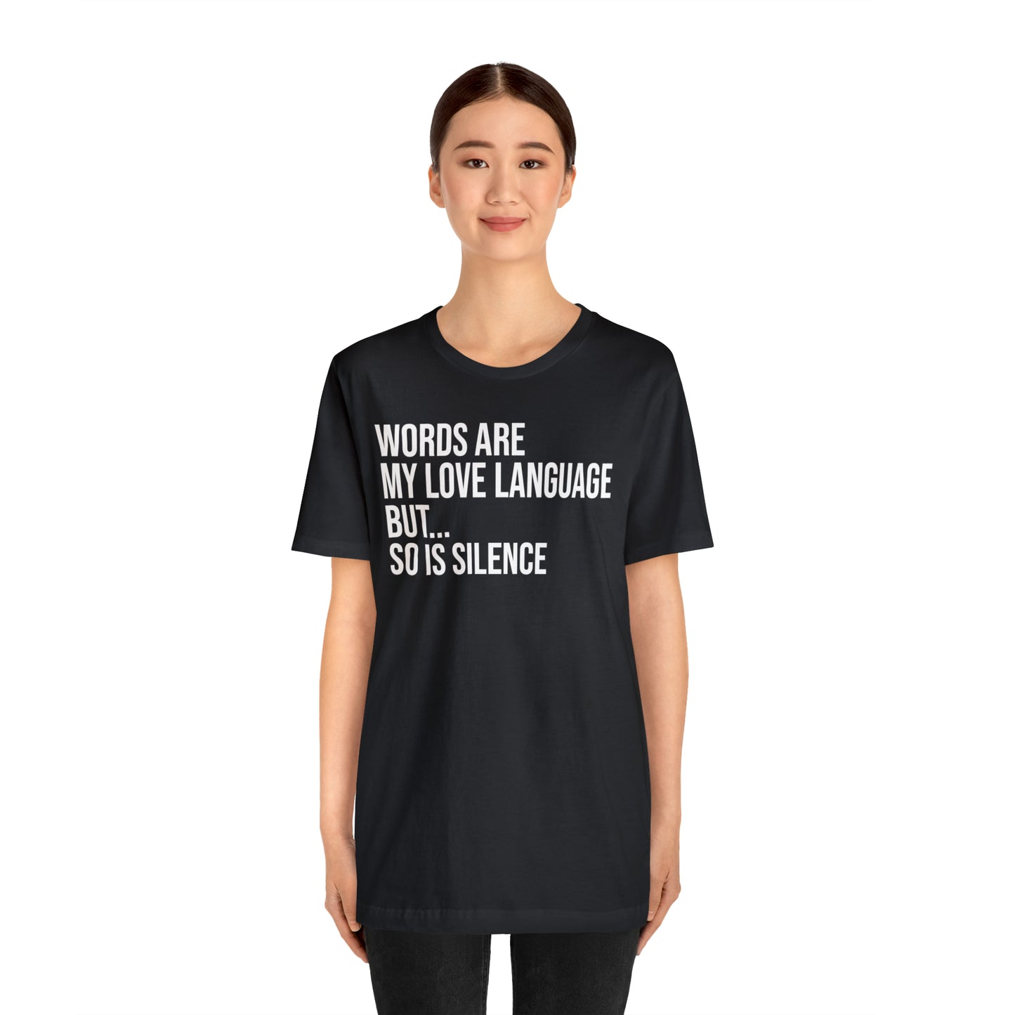 Words Are My Love Language But So Is Silence Shirt - T-Shirt - Cool Father’s Day Shirt - Funny Dad Shirt - Father Figure Shirt - Entrepreneur - Parenting - Mom - Mothers