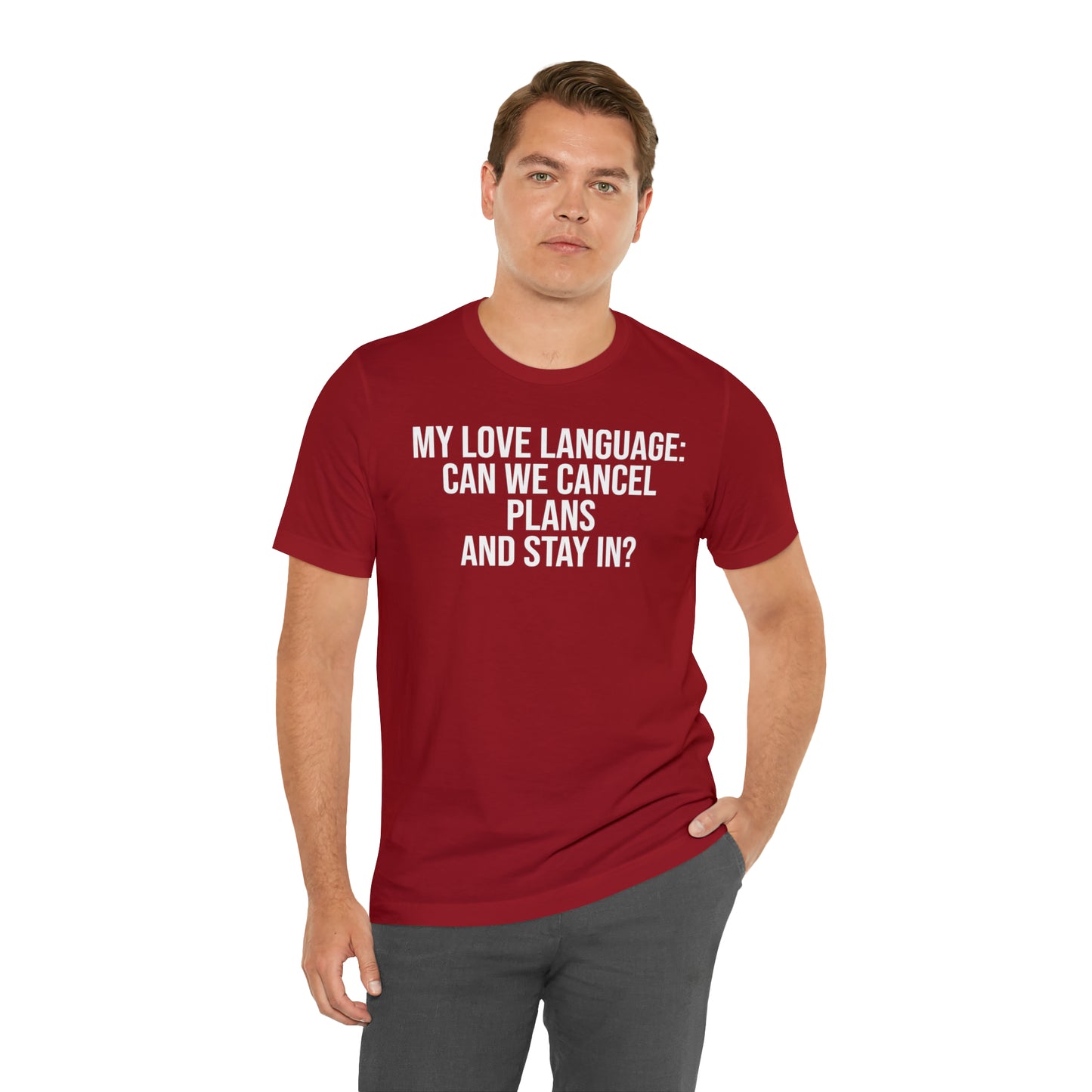 My Love Language: Can We Cancel Plans and Stay In? Shirt - T-Shirt - Funny Dad Shirt - Father Figure Shirt - Love Language - Parenting - Mom - Mothers