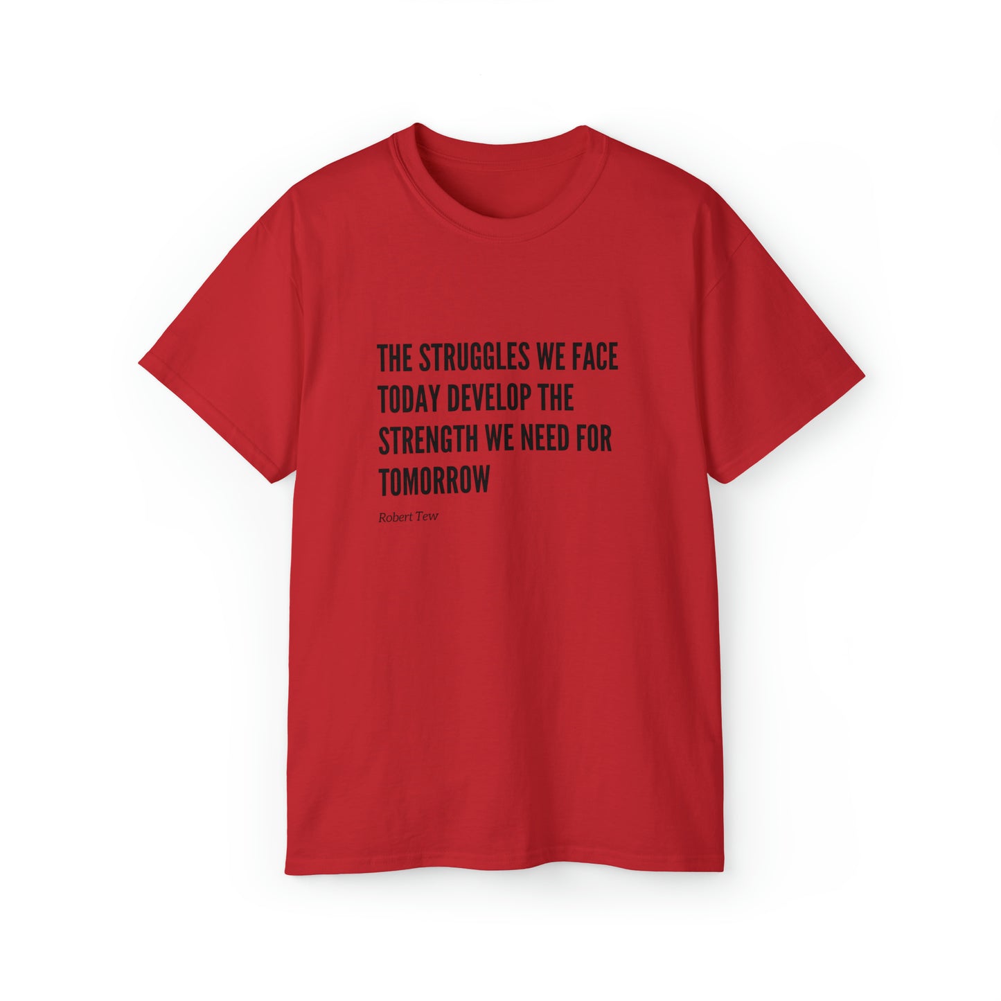 Robert Tew Inspirational Motivation Shirt