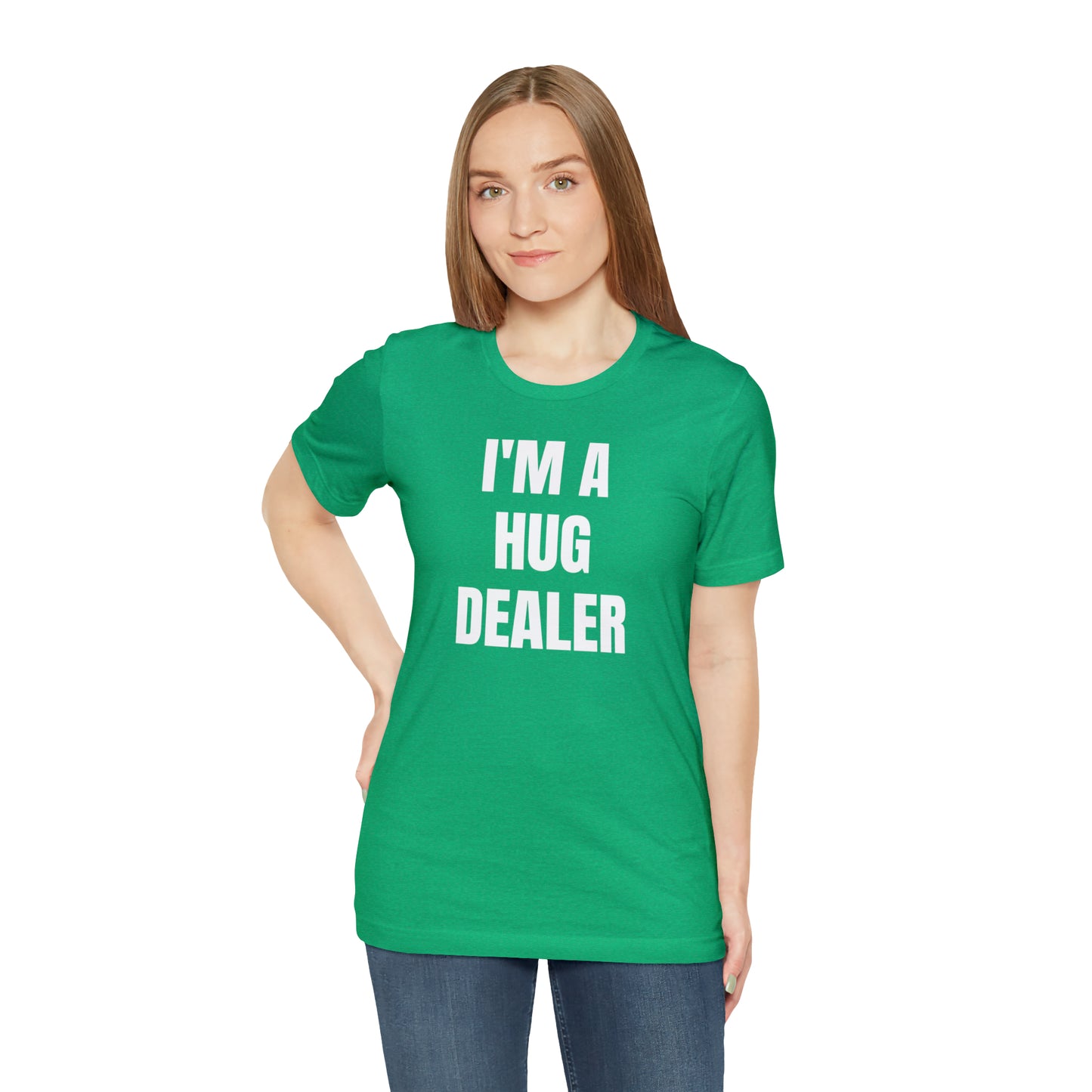 Im A Hug Dealer Shirt - T-Shirt - Cool Fathers Day Shirt - Funny Dad Shirt - Father Figure Shirt - Love Language - Parenting - Mom - Mothers